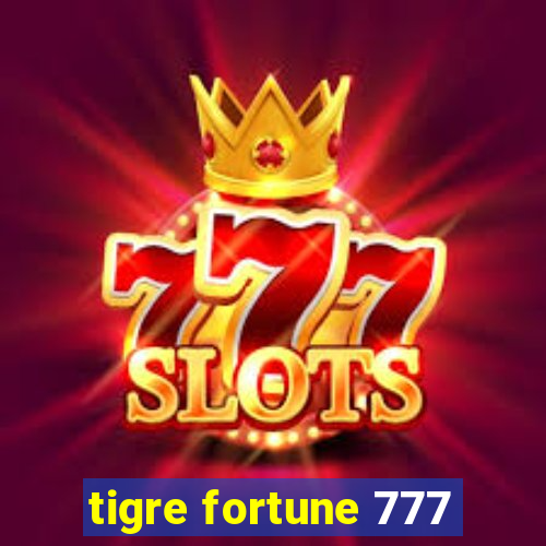 tigre fortune 777